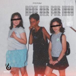 Deve Ser por Isso (Explicit)