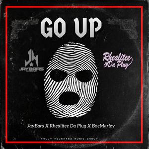 Go UP (feat. Rhealitee Da Plug & BoeMarley) (Explicit)
