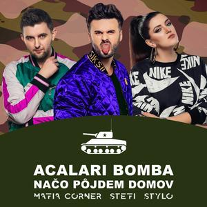 Acalari Bomba(Načo pôjdem domov)(feat. Stylo)