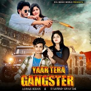 Yaar Tera Gangster