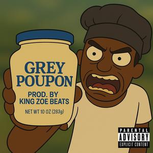 Grey Poupon (Explicit)