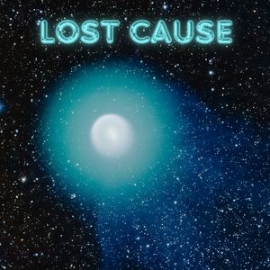 Lost Cause (Explicit)