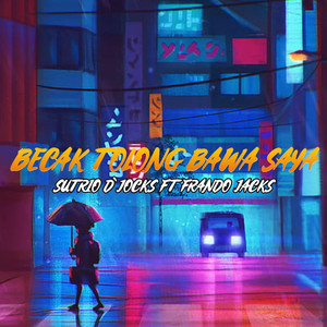 BECAK TOLONG BAWA SAYA