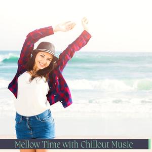 Mellow Time With Chillout Music