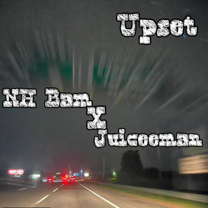 Upset (feat. JuiceeMan) [Explicit]