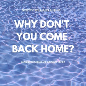 Why Don't You Come Back Home (Explicit)