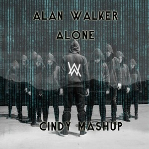 Alan Walker - Alone (Cindy Mashup)