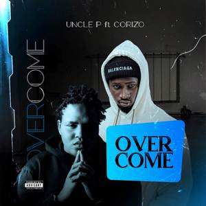 Overcome (Explicit)