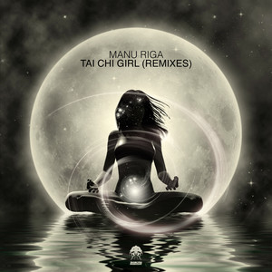 Tai Chi Girl (Remixes)