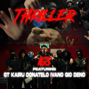 Thriller (feat. Gt, Deno52, Kairu, Donatelo, Young Gio & Ivano) (Explicit)