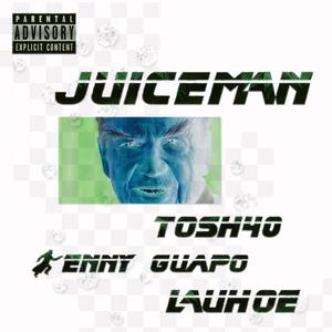 Juiceman (feat. Benny Guapo & Luhoe) [Explicit]