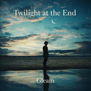 Twilight at the End