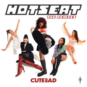 Hotseat (CuteBad Remixes)