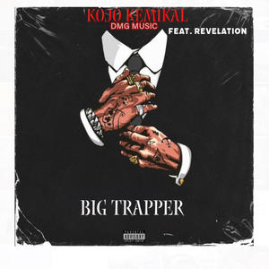 Big Trapper (feat. Revelation) [Explicit]