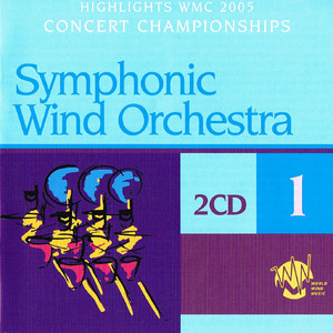 Highlights Wmc 2005 - Symphonic Wind Orchestra, Vol. 1