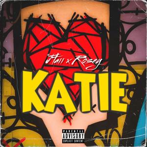 Katie (feat. Rosey) [Explicit]