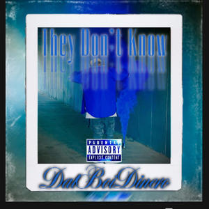 They Dont Know (Explicit)