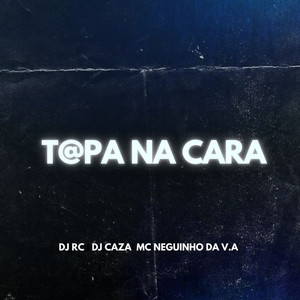 T@pa na cara (Explicit)