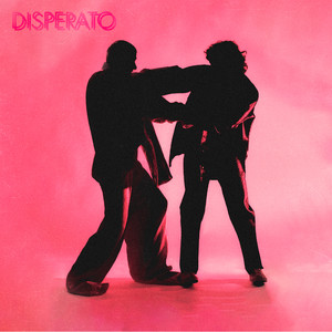 DISPERATO (Explicit)