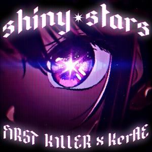 SHINY STARS (Slowed) (Explicit)