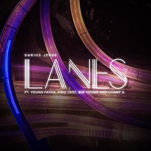 Lanes (feat. Champ G, Young Fatha, King Trot & 80s Young)