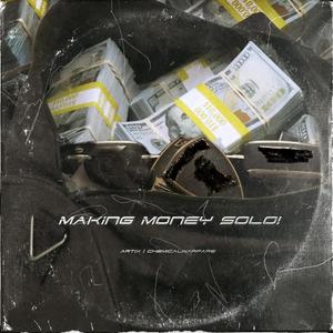 Making Money Solo! (Explicit)