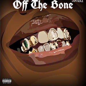 Off The Bone (Explicit)