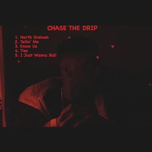 Chase The Drip (Explicit)