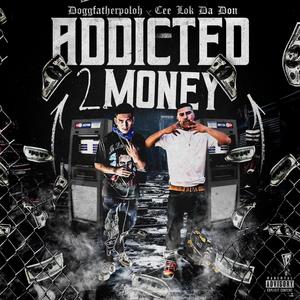 Addicted2Money (feat. Cee Lok da Don) (Explicit)
