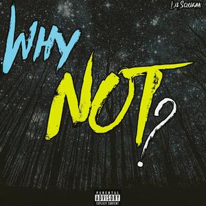 WHY NOT ? (Explicit)