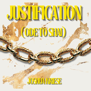 Justification (Ode to Shai)