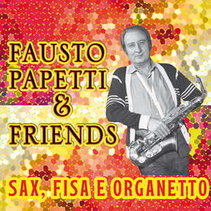 Fausto Papetti & Friends