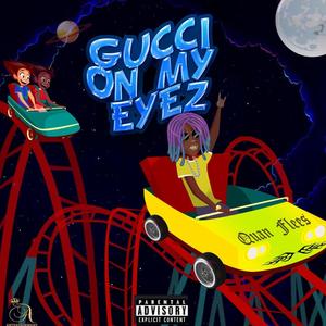 Gucci On My Eyez (Explicit)