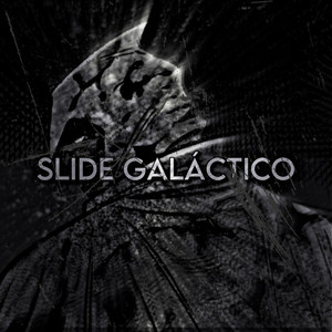 Slide gálactico