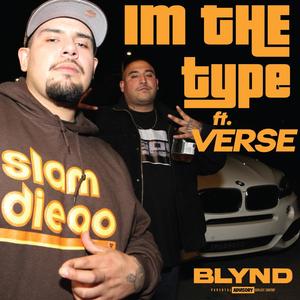 I'm The Type (feat. VERSE) (Explicit)