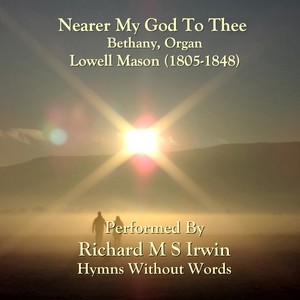 Nearer My God To Thee (Bethany, Organ)