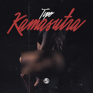 Tipo Kamasutra (Explicit)