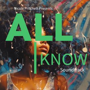 Nicole Pritchett Presents the All I Know Soundtrack