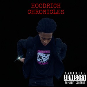 HoodRich Chronicles (Explicit)