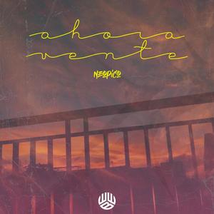 Ahora Vente (Explicit)