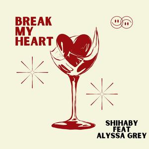 Break My Heart