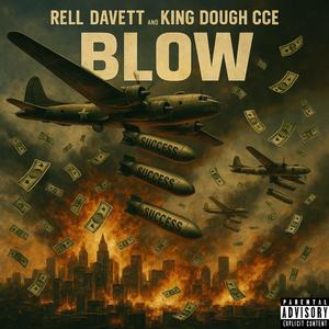 Blow (feat. King Dough CCE) (Explicit)
