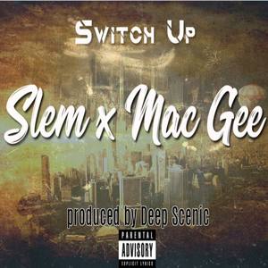 Switch Up (feat. Mac Gee) [Explicit]