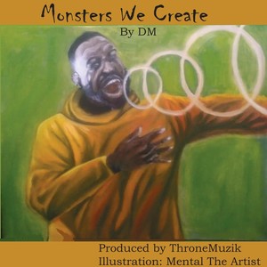 Monsters We Create