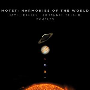 Motet: Harmonies of the World