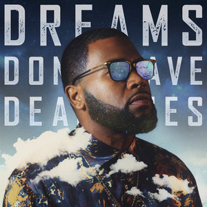 Dreams Don't Have Deadlines (Explicit)