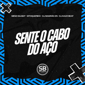 Sente o Cabo Do Aço (Explicit)