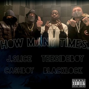 How many times (feat. Cashboy & Blacklock) [Explicit]