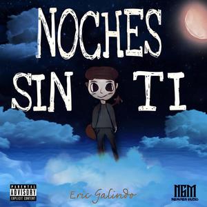 Noches Sin Ti (Explicit)