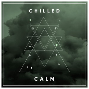 #Chilled Calm